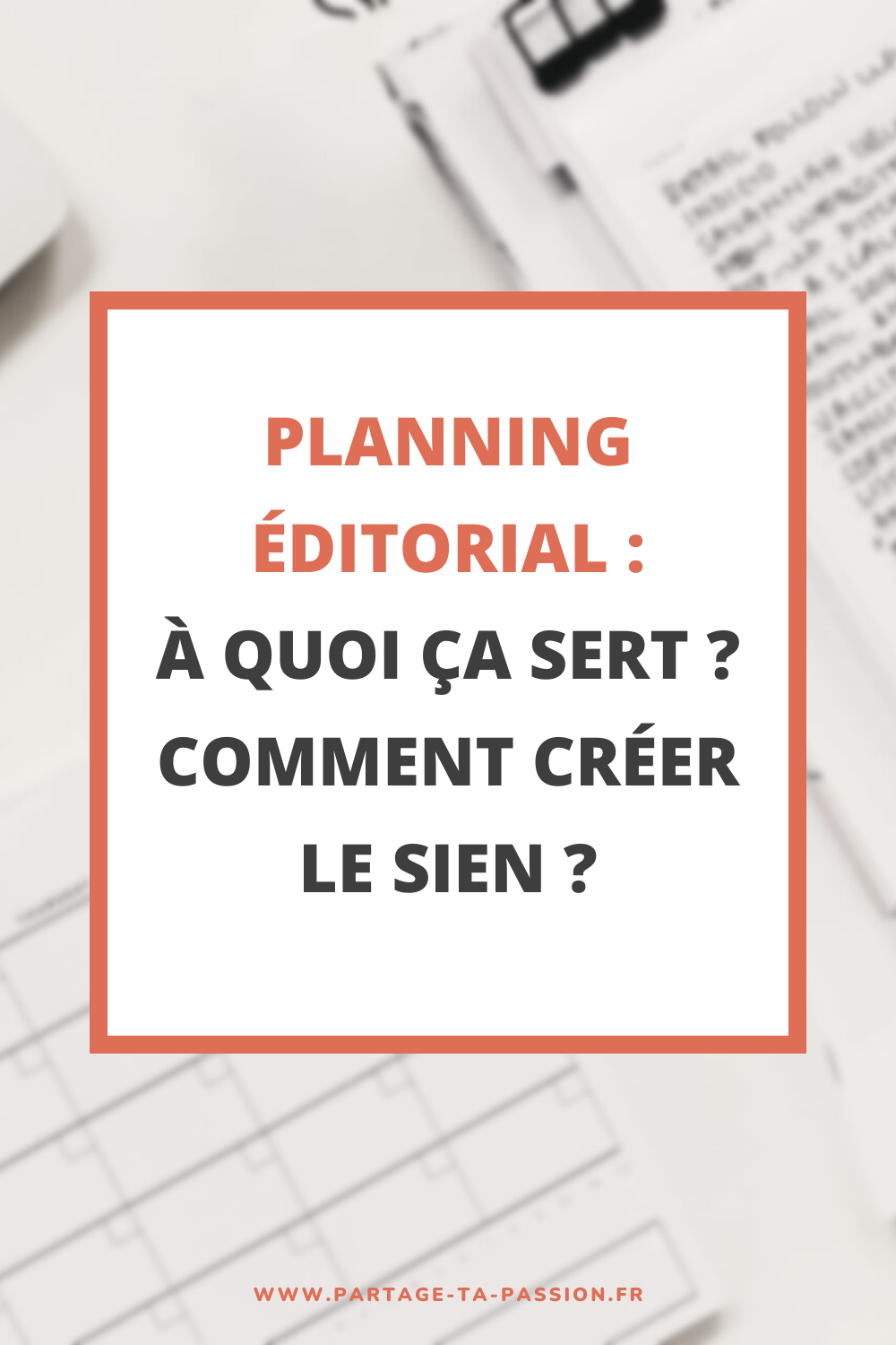 Planning éditorial, créer le sien