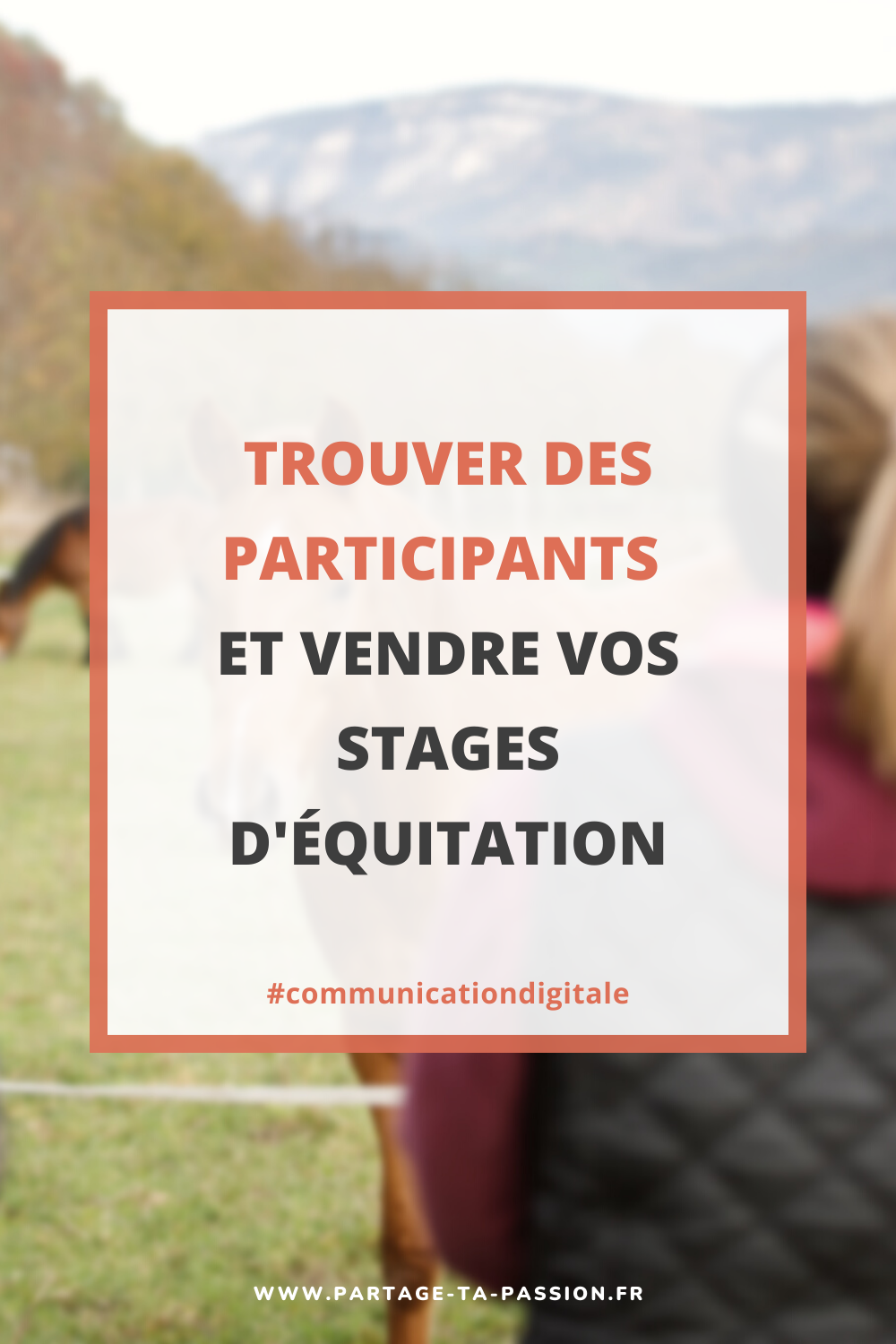 épingle sur pinterest : trouver des participants et vendre son stage d'équitation