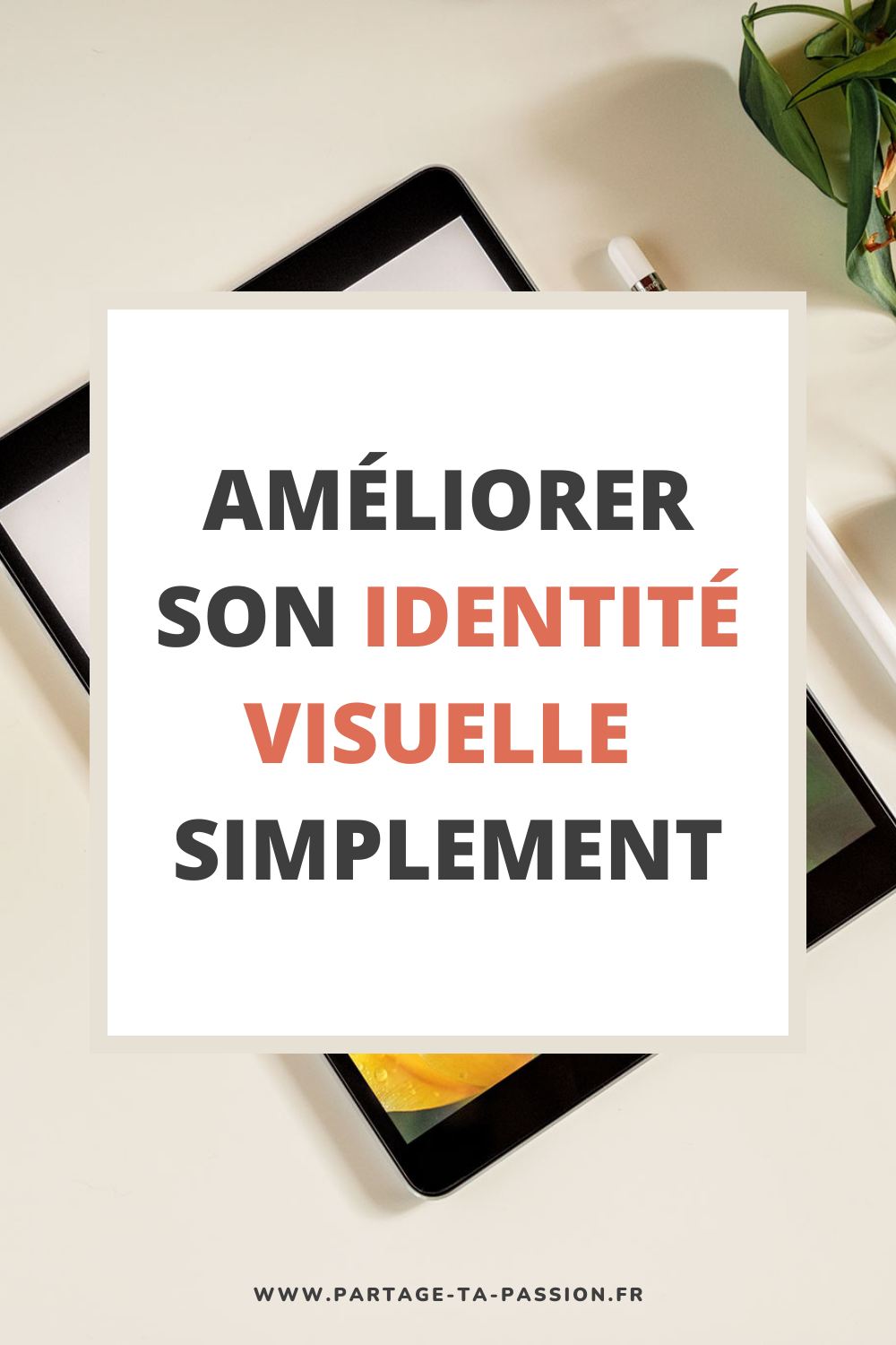 améliorer identité visuelle simplement