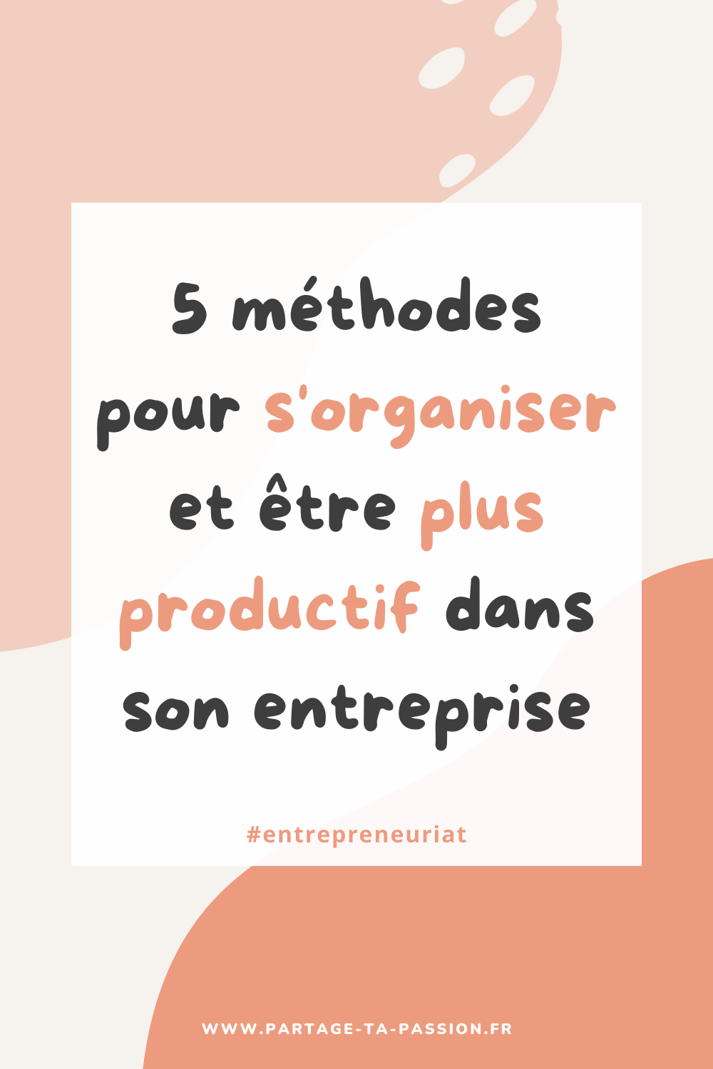 5 méthodes d'organisation pour être plus productif dans son entreprise